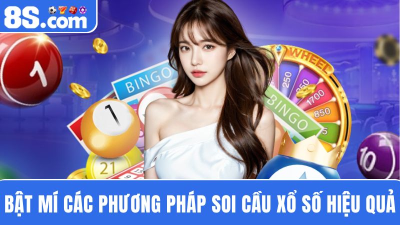 6 cách soi cầu xổ số 8S cực hiệu quả