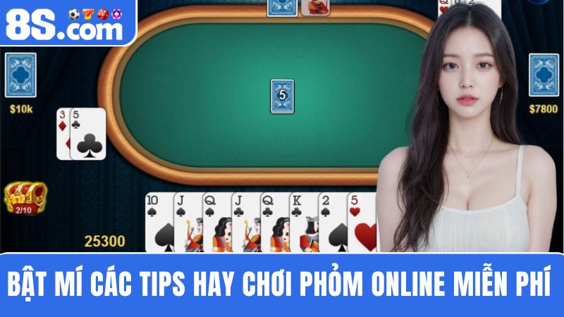 tips Chơi Phỏm online miễn phí