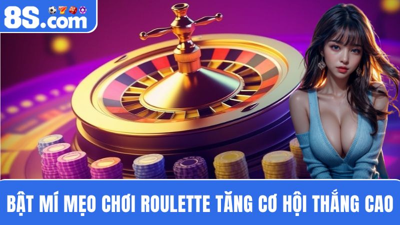 mẹo chơi Roulette online 8S