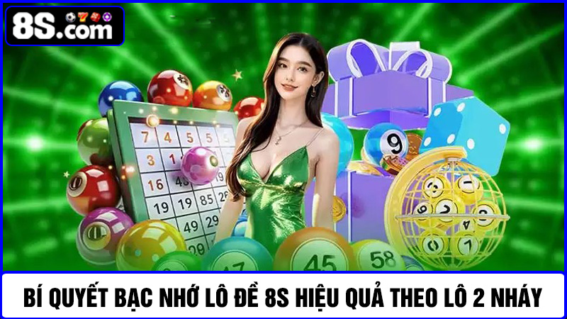 Bí quyết bạc nhớ lô đề 8S