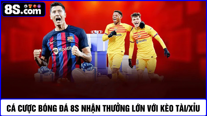 cược bóng đá 8S kèo tài/xỉu