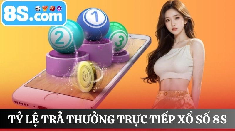 trực tiếp xổ số 8S trực tuyến