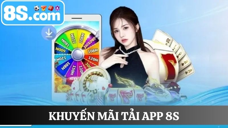 khuyến mãi tải app 8S
