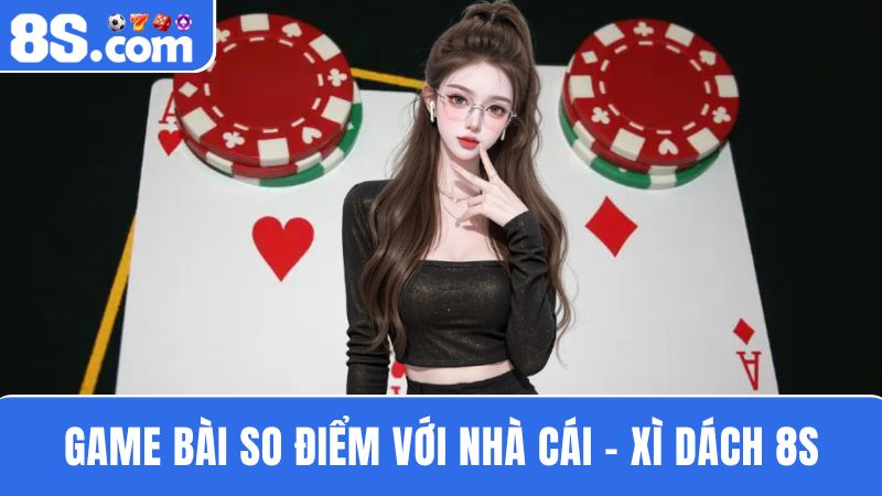 Xì Dách 8S