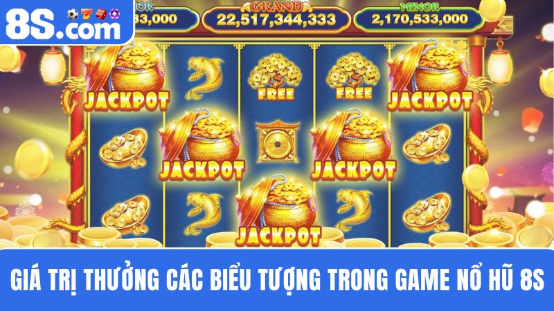 chi tiết mức thưởng Game Nổ Hũ 8S