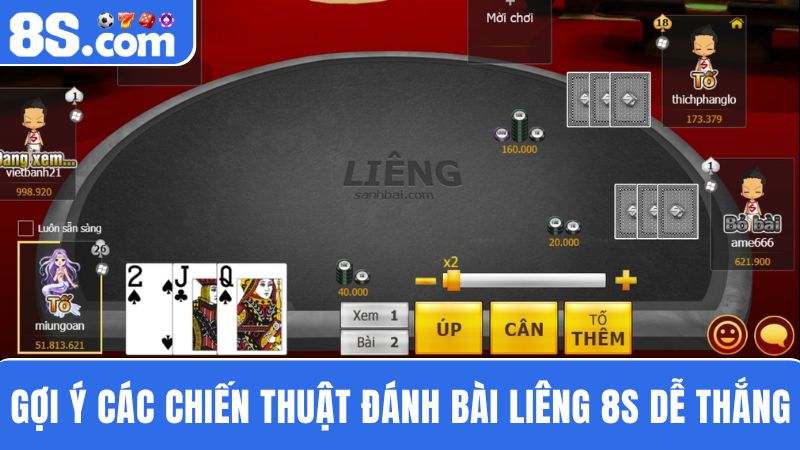 các chiến thuật chơi Liêng 8S