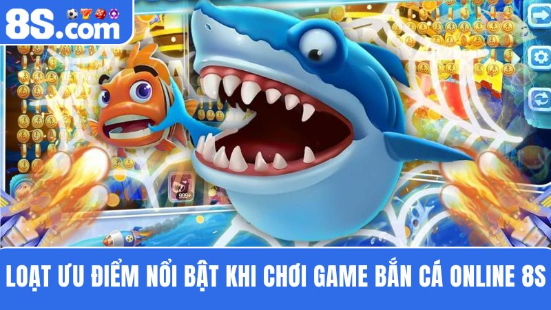 Game bắn cá online 8S