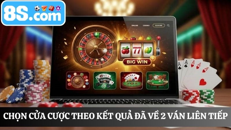 Mẹo cược casino 8S theo kết quả về liên tiếp 2 ván