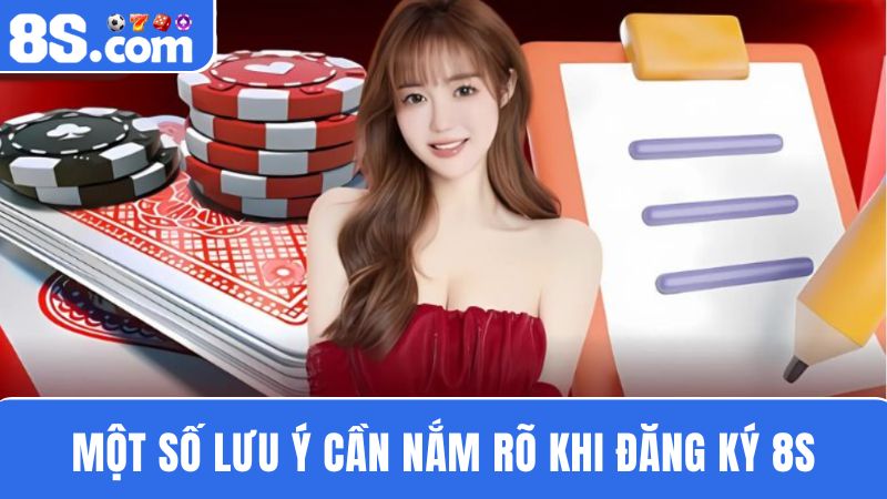 lưu ý đăng ký 8S