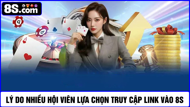 lý do lựa chọn link vào 8S