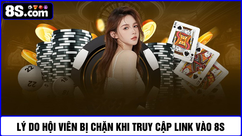 Nguyên nhân không truy cập được link vào 8S