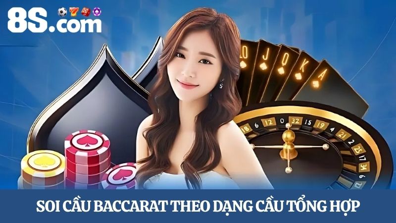 soi cầu Baccarat 8S tổng hợp