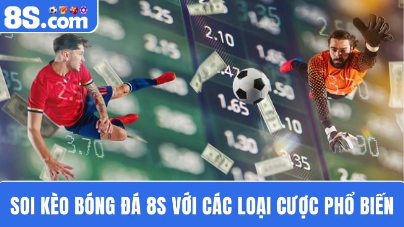 soi kèo bóng đá 8S