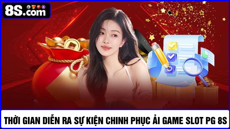 Thời gian sự kiện chinh phục ải game Slot PG