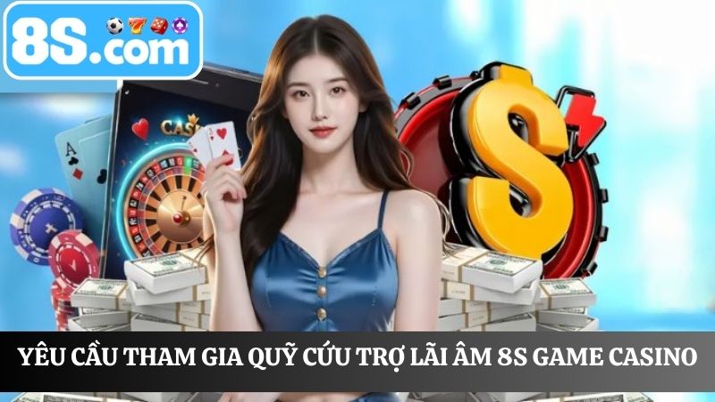 yêu cầu quỹ cứu trợ lãi âm 8S