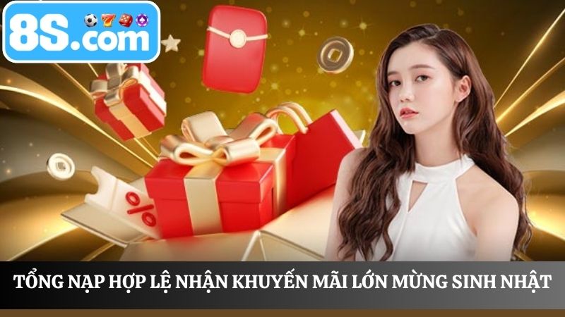 Tổng nạp tích lũy khuyến mãi lớn mừng sinh nhật