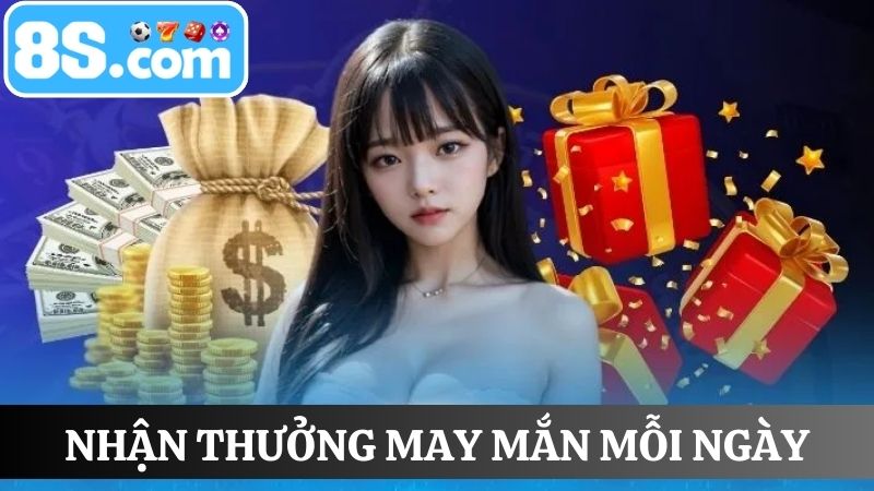 nhận thưởng may mắn mỗi ngày